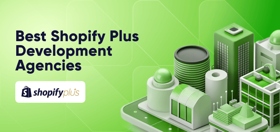 Shopify Plus Development Agencies