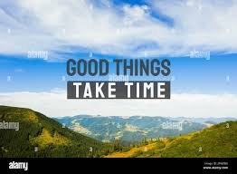 Good Things Take Time: A Gentle Guide to Patience and Progress