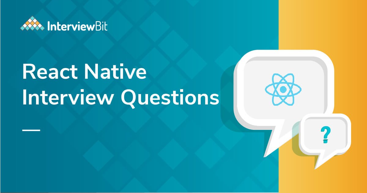 React Native Interview Questions: The Complete Guide